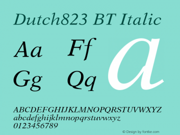 Dutch823 BT Italic Version 1.01 emb4-OT图片样张