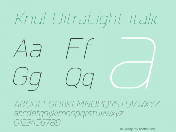 Knul-UltraLightItalic Version 1.001;PS 001.001;hotconv 1.0.56;makeotf.lib2.0.21325图片样张