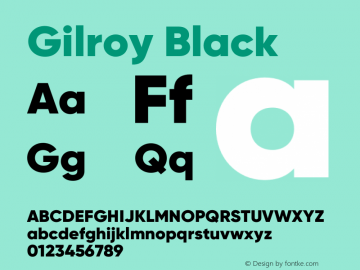Gilroy-Black Version 1.000;PS 001.000;hotconv 1.0.88;makeotf.lib2.5.64775图片样张