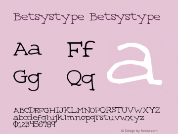 Betsystype Betsystype 2003; 1.0, initial release Font Sample