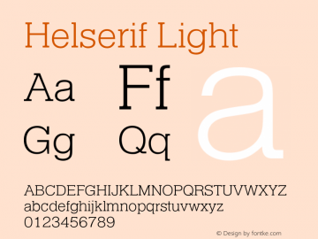 Helserif-Lig Version 1.000;PS 1.00;hotconv 1.0.57;makeotf.lib2.0.21895图片样张