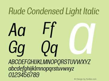 Rude Condensed Light Italic Version 1.001;PS 001.001;hotconv 1.0.70;makeotf.lib2.5.58329图片样张