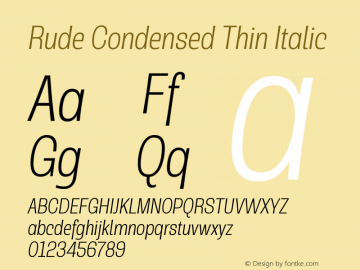 Rude Condensed Thin Italic Version 1.001;PS 001.001;hotconv 1.0.70;makeotf.lib2.5.58329图片样张