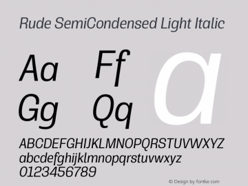 Rude SemiCondensed Light Italic Version 1.001;PS 001.001;hotconv 1.0.70;makeotf.lib2.5.58329图片样张