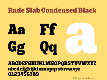 Rude Slab Condensed Black Version 1.001;PS 001.001;hotconv 1.0.70;makeotf.lib2.5.58329图片样张