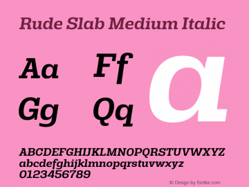 Rude Slab Medium Italic Version 1.001;PS 001.001;hotconv 1.0.70;makeotf.lib2.5.58329图片样张
