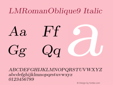 LMRomanOblique9 Italic Version 1.011;PS 0.99.3;Core 1.0.38;makeotf.lib1.6.5960图片样张