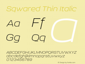 Sqwared Thin Italic Version 1.000;hotconv 1.0.109;makeotfexe 2.5.65596图片样张