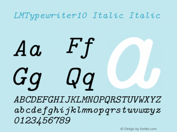 LMTypewriter10 Italic Italic Version 1.011;PS 0.99.3;Core 1.0.38;makeotf.lib1.6.5960图片样张