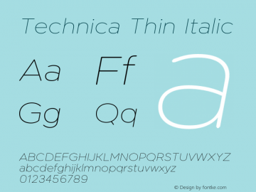 Technica Thin Italic Version 1.000;hotconv 1.0.109;makeotfexe 2.5.65596图片样张