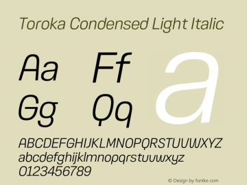 Toroka Condensed Light Italic Version 001.000 April 2021图片样张