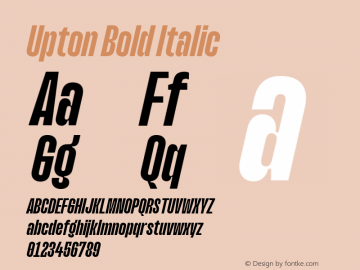 Upton Bold Italic Version 1.000;hotconv 1.0.109;makeotfexe 2.5.65596图片样张