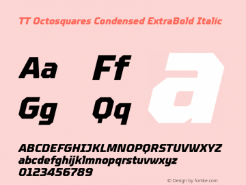 TT Octosquares Condensed ExtraBold Italic 1.000图片样张