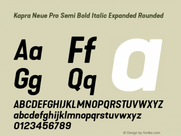 Kapra Neue Pro Semi Bold Italic Expanded Rounded Version 1.000;PS 001.000;hotconv 1.0.88;makeotf.lib2.5.64775图片样张