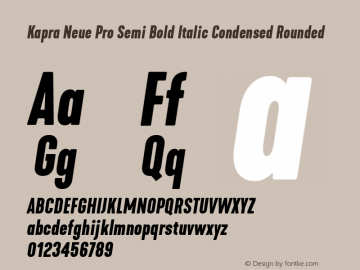 Kapra Neue Pro Semi Bold Italic Condensed Rounded Version 1.000;PS 001.000;hotconv 1.0.88;makeotf.lib2.5.64775图片样张