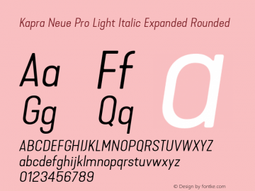 Kapra Neue Pro Light Italic Expanded Rounded Version 1.000;PS 001.000;hotconv 1.0.88;makeotf.lib2.5.64775图片样张