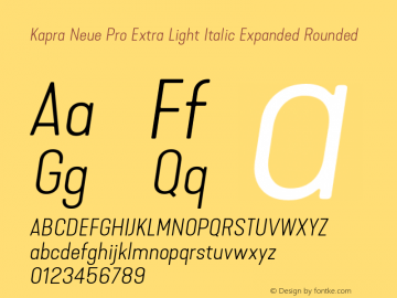 Kapra Neue Pro Extra Light Italic Expanded Rounded Version 1.000;PS 001.000;hotconv 1.0.88;makeotf.lib2.5.64775图片样张