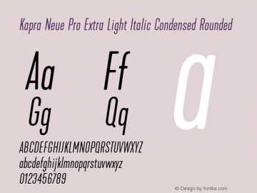 Kapra Neue Pro Extra Light Italic Condensed Rounded Version 1.000;PS 001.000;hotconv 1.0.88;makeotf.lib2.5.64775图片样张