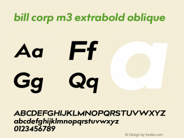 bill corp m3 extrabold oblique Version 1.000;PS 002.000;hotconv 1.0.70;makeotf.lib2.5.58329图片样张