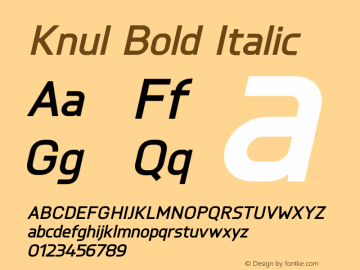 Knul-BoldItalic Version 1.001;PS 001.001;hotconv 1.0.56;makeotf.lib2.0.21325图片样张