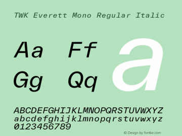 TWK Everett Mono Regular Italic Version 3.000; Glyphs 3.0.4, build 3099图片样张