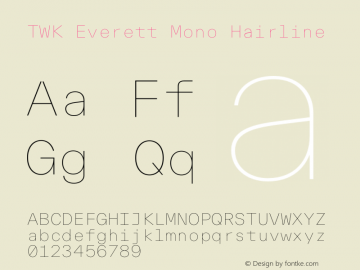 TWK Everett Mono Hairline Version 3.000; Glyphs 3.0.4, build 3099图片样张