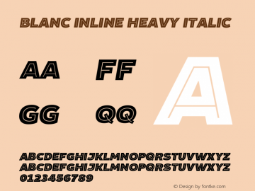 Blanc inline Heavy Italic Version 1.000;PS 001.000;hotconv 1.0.70;makeotf.lib2.5.58329图片样张