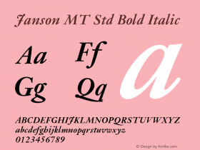 Janson MT Std Bold Italic Version 1.049;PS 001.003;Core 1.0.38;makeotf.lib1.6.5960 Font Sample