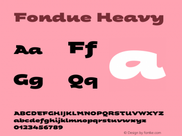 Fondue-Heavy Version 1.020;PS 001.020;hotconv 1.0.88;makeotf.lib2.5.64775图片样张