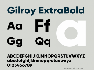 Gilroy-ExtraBold Version 1.000;PS 001.000;hotconv 1.0.88;makeotf.lib2.5.64775图片样张