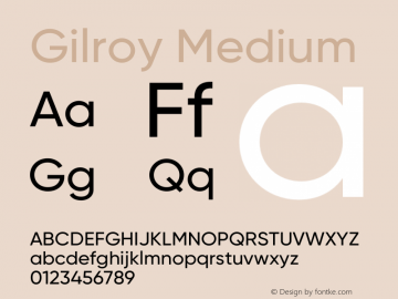 Gilroy-Medium Version 1.000;PS 001.000;hotconv 1.0.88;makeotf.lib2.5.64775图片样张