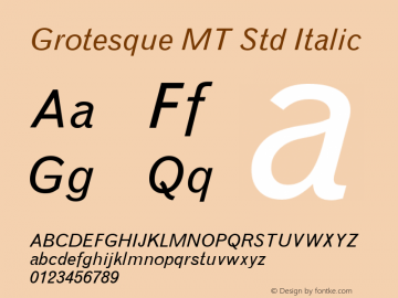 Grotesque MT Std Italic Version 1.00 Build 1000图片样张