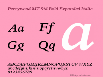 Perrywood MT Std Bold Expanded Italic Version 2.00 Build 1000图片样张