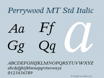 Perrywood MT Std Italic Version 2.00 Build 1000图片样张