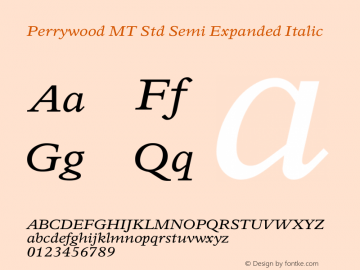 Perrywood MT Std Semi Expanded Italic Version 2.00 Build 1000图片样张