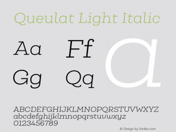 Queulat-LightItalic Version 1.000;PS 001.000;hotconv 1.0.88;makeotf.lib2.5.64775图片样张