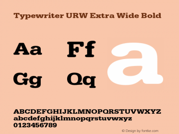 TypewriterURWExtWid-Bol Version 1.000;PS 1.00;hotconv 1.0.57;makeotf.lib2.0.21895图片样张