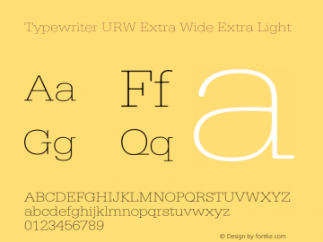TypewriterURWExtWid-ExtLig Version 1.000;PS 1.00;hotconv 1.0.57;makeotf.lib2.0.21895图片样张