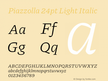 Piazzolla 24pt Light Italic Version 2.005图片样张