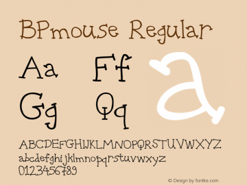 BPmouse Regular Version 1.000 2005 initial release Font Sample