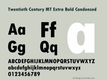 Twentieth Century MT Extra Bold Condensed 001.000图片样张