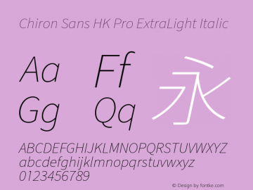 Chiron Sans HK Pro ExtraLt Italic Version 1.011;hotconv 1.0.118;makeotfexe 2.5.65603图片样张