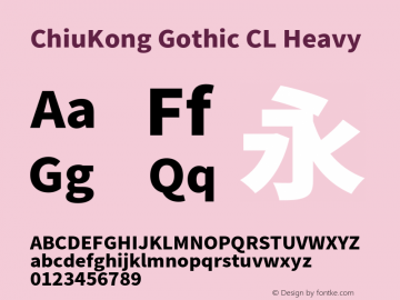 ChiuKong Gothic CL Heavy Version 1.221;hotconv 1.0.118;makeotfexe 2.5.65603图片样张