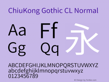 ChiuKong Gothic CL Normal Version 1.221;hotconv 1.0.118;makeotfexe 2.5.65603图片样张