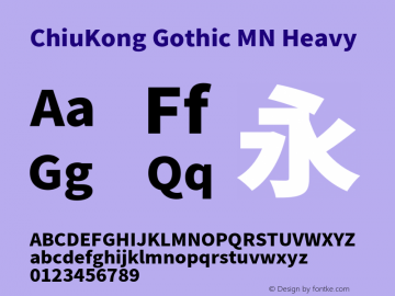 ChiuKong Gothic MN Heavy Version 1.221;hotconv 1.0.118;makeotfexe 2.5.65603图片样张