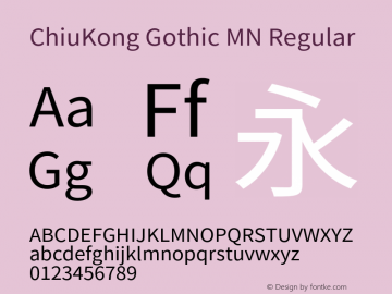 ChiuKong Gothic MN Version 1.221;hotconv 1.0.118;makeotfexe 2.5.65603图片样张