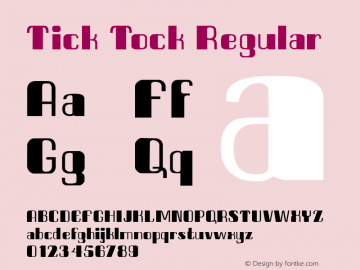 Tick Tock Regular Macromedia Fontographer 4.1.5 9/21/00图片样张