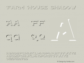 Farm House Shadow Version 1.00;January 16, 2019;FontCreator 11.5.0.2430 64-bit图片样张