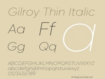 Gilroy-ThinItalic Version 1.000;PS 001.000;hotconv 1.0.88;makeotf.lib2.5.64775图片样张