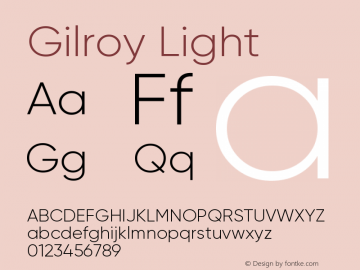 Gilroy-Light Version 1.000;PS 001.000;hotconv 1.0.88;makeotf.lib2.5.64775图片样张